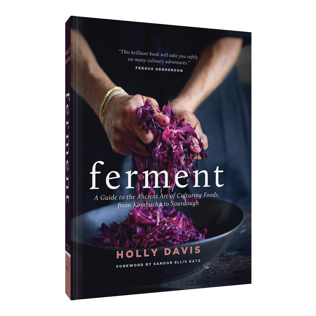 Ferment: A Guide to the Ancient Art of Culturing Foods, from Kombucha to Sourdough (Fermented Foods Cookbooks, Food Preservation, Fermenting Recipes)