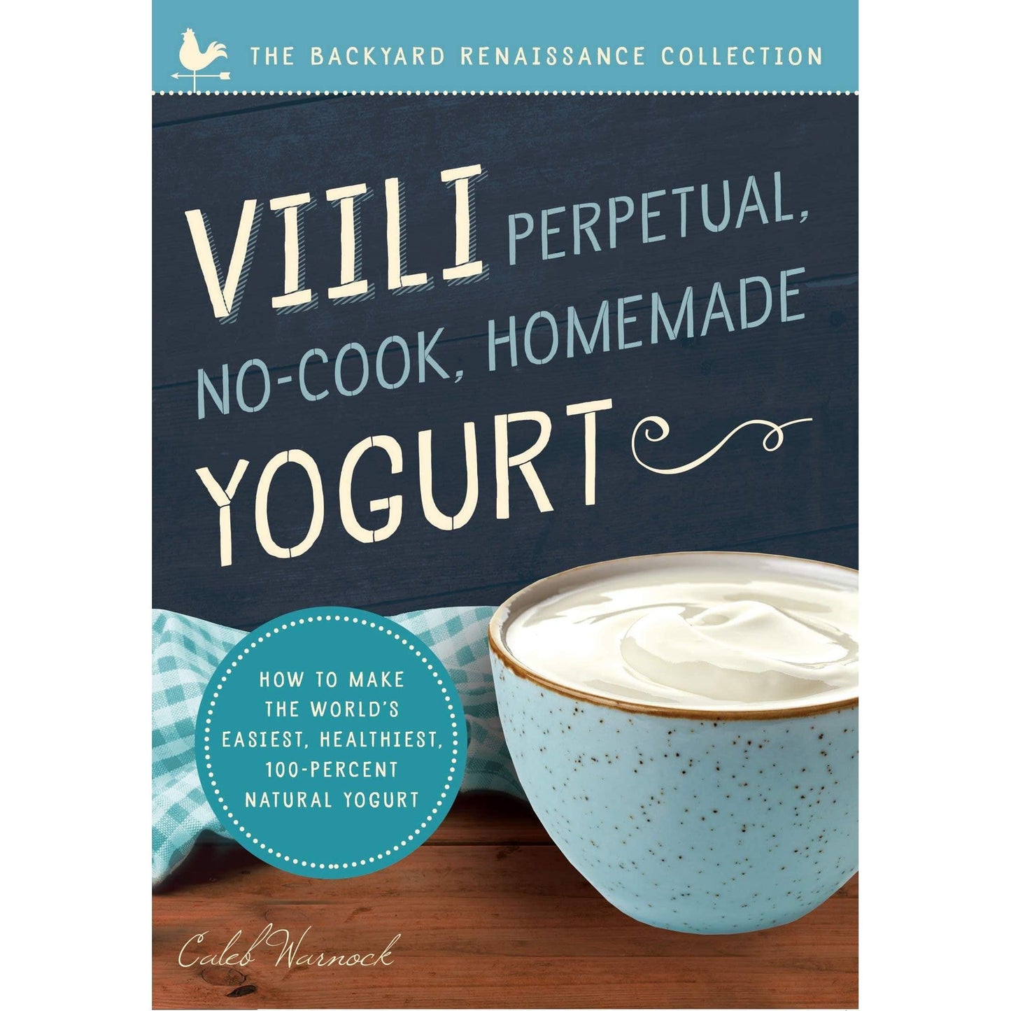 Viili Perpetual, No-Cook, Homemade Yogurt